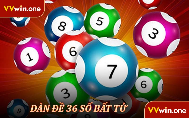 Dàn Đề 36 Số Bất Tử - Bí Quyết Chơi Hiệu Quả Để Rinh Thưởng Lớn