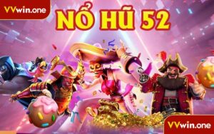 Nổ Hũ 52 - Cơ Hội Thay Đổi Cuộc Đời Chỉ Với Một Vòng Quay