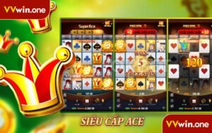 Siêu Cấp ACE - Quay Slot Nhận Thưởng Khủng Ngay Hôm Nay